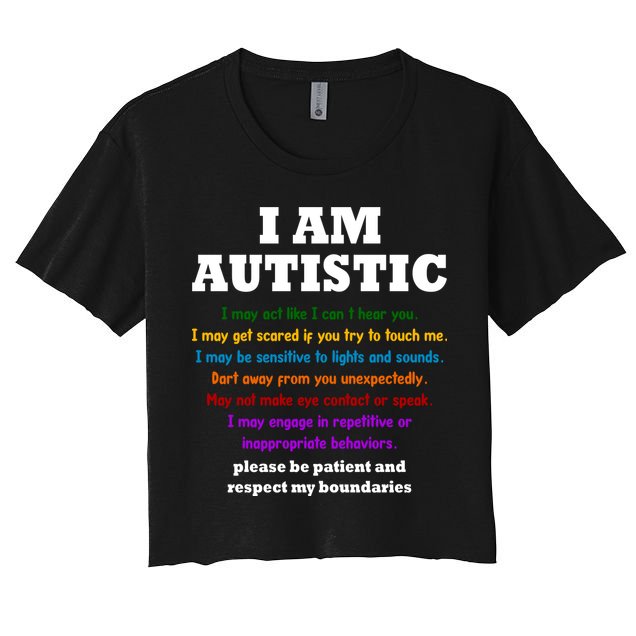 I Am Autistic Please Be Patient Crop Top