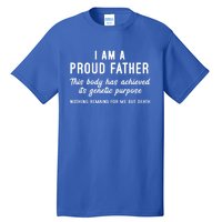 I Am A Proud Father Funny Athiest Dad Gift Tall T-Shirt