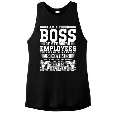 I Am A Proud Boss Of Stubborn Employees They Are Bit Crazy Gift Ladies PosiCharge Tri-Blend Wicking Tank