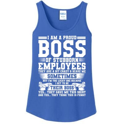 I Am A Proud Boss Of Stubborn Employees They Are Bit Crazy Gift Ladies Essential Tank