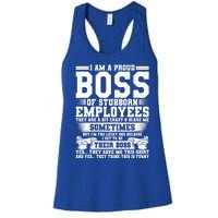 I Am A Proud Boss Of Stubborn Employees They Are Bit Crazy Gift Women's Racerback Tank