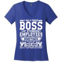 I Am A Proud Boss Of Stubborn Employees They Are Bit Crazy Gift Women's V-Neck T-Shirt