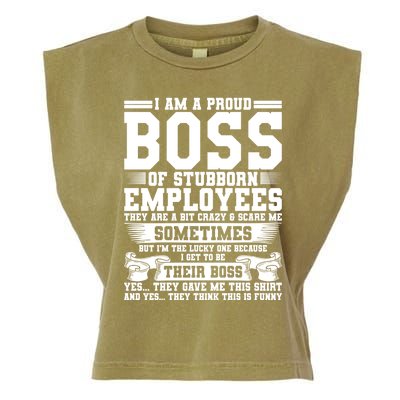 I Am A Proud Boss Of Stubborn Employees They Are Bit Crazy Gift Garment-Dyed Women's Muscle Tee