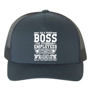 I Am A Proud Boss Of Stubborn Employees They Are Bit Crazy Gift Yupoong Adult 5-Panel Trucker Hat