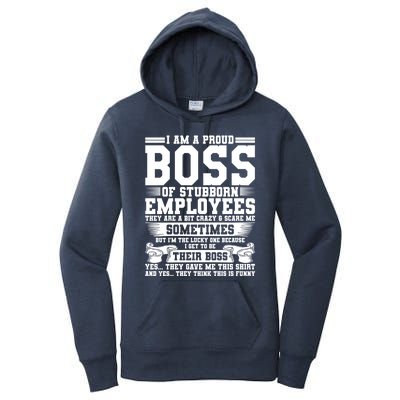 I Am A Proud Boss Of Stubborn Employees They Are Bit Crazy Gift Women's Pullover Hoodie