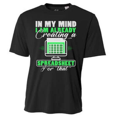 I Am Already Creating A Spreadsheet Excel Accountant Cooling Performance Crew T-Shirt