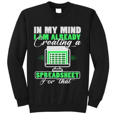 I Am Already Creating A Spreadsheet Excel Accountant Sweatshirt