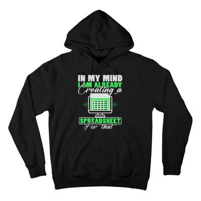 I Am Already Creating A Spreadsheet Excel Accountant Tall Hoodie