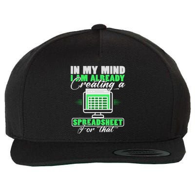 I Am Already Creating A Spreadsheet Excel Accountant Wool Snapback Cap