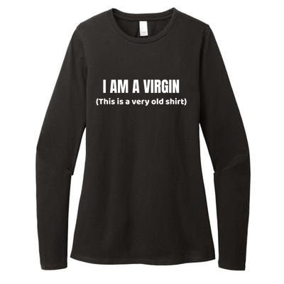 I Am A Virgin (This Is An Old Gift) Funny Adult Gift Womens CVC Long Sleeve Shirt