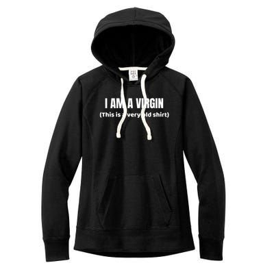 I Am A Virgin (This Is An Old Gift) Funny Adult Gift Women's Fleece Hoodie