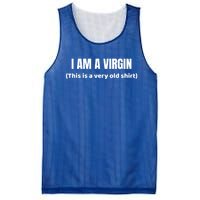 I Am A Virgin (This Is An Old Gift) Funny Adult Gift Mesh Reversible Basketball Jersey Tank