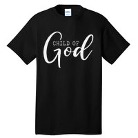 I Am A Child Of God Lord Jesus Christ Christian Salvation Tall T-Shirt