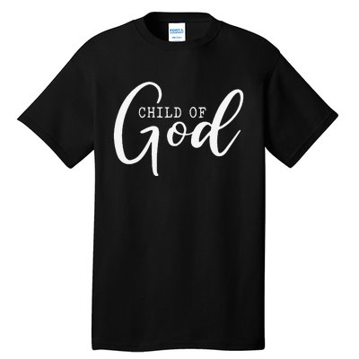 I Am A Child Of God Lord Jesus Christ Christian Salvation Tall T-Shirt