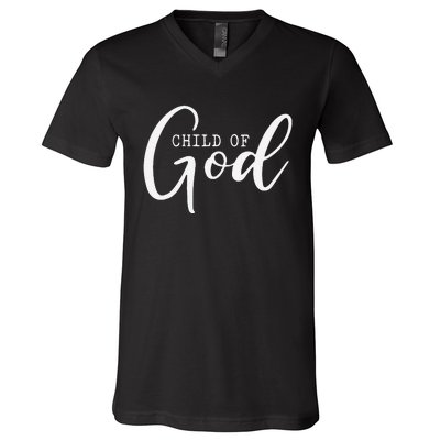 I Am A Child Of God Lord Jesus Christ Christian Salvation V-Neck T-Shirt