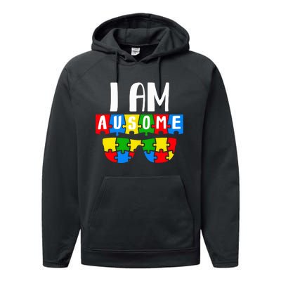 I Am Ausome Autism Puzzle Autism Awareness Month Performance Fleece Hoodie