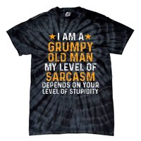 I Am A Grumpy Old Man My Level Of Sarcasm Depends On Your Tie-Dye T-Shirt