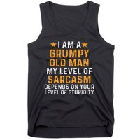 I Am A Grumpy Old Man My Level Of Sarcasm Depends On Your Tank Top