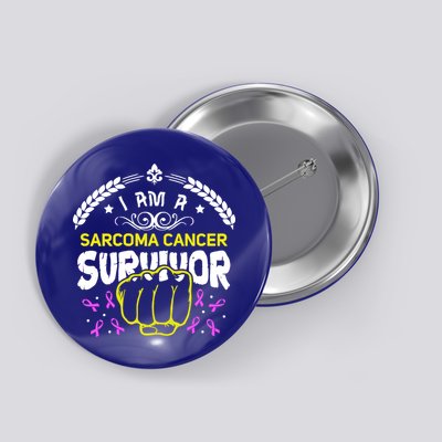 I Am A Sarcoma Cancer Survivor For Support Cancer Survivor Cute Gift Button
