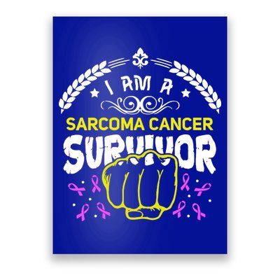 I Am A Sarcoma Cancer Survivor For Support Cancer Survivor Cute Gift Poster