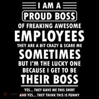 I Am A Proud Boss Of Freaking Awesome Employees Funny Boss Premium T-Shirt