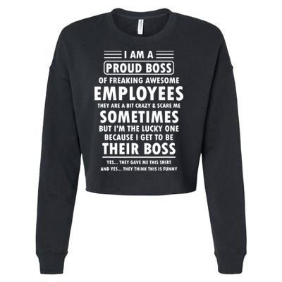 I Am A Proud Boss Of Freaking Awesome Employees Funny Boss Cropped Pullover Crew