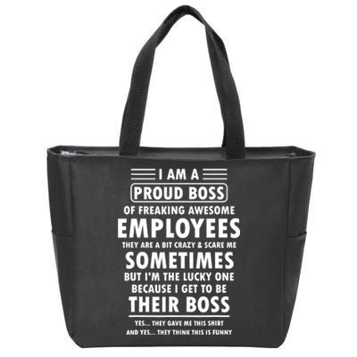 I Am A Proud Boss Of Freaking Awesome Employees Funny Boss Zip Tote Bag