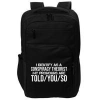 Identify As A Conspiracy Theorist Pronouns Are Told You So Impact Tech Backpack