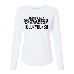 Identify As A Conspiracy Theorist Pronouns Are Told You So Womens Cotton Relaxed Long Sleeve T-Shirt