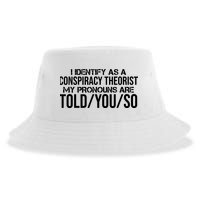 Identify As A Conspiracy Theorist Pronouns Are Told You So Sustainable Bucket Hat