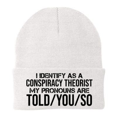 Identify As A Conspiracy Theorist Pronouns Are Told You So Beanie