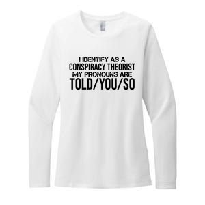 Identify As A Conspiracy Theorist Pronouns Are Told You So Womens CVC Long Sleeve Shirt