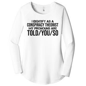 Identify As A Conspiracy Theorist Pronouns Are Told You So Women's Perfect Tri Tunic Long Sleeve Shirt