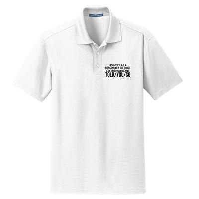 Identify As A Conspiracy Theorist Pronouns Are Told You So Dry Zone Grid Polo