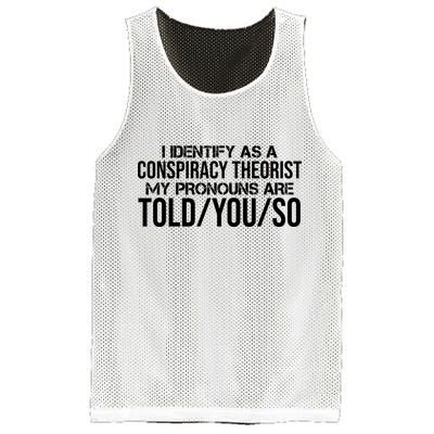 Identify As A Conspiracy Theorist Pronouns Are Told You So Mesh Reversible Basketball Jersey Tank