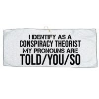 Identify As A Conspiracy Theorist Pronouns Are Told You So Large Microfiber Waffle Golf Towel