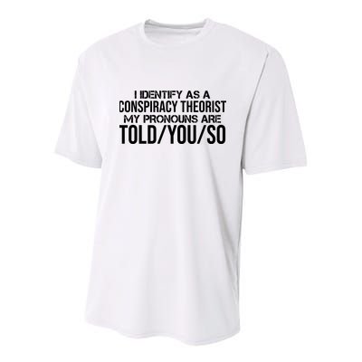 Identify As A Conspiracy Theorist Pronouns Are Told You So Youth Performance Sprint T-Shirt