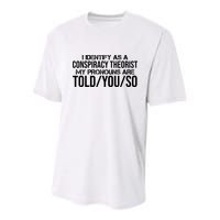 Identify As A Conspiracy Theorist Pronouns Are Told You So Youth Performance Sprint T-Shirt
