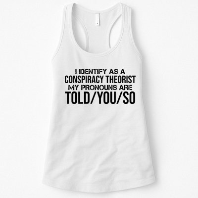 Identify As A Conspiracy Theorist Pronouns Are Told You So Womens Tank Top