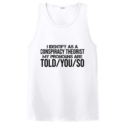 Identify As A Conspiracy Theorist Pronouns Are Told You So PosiCharge Competitor Tank