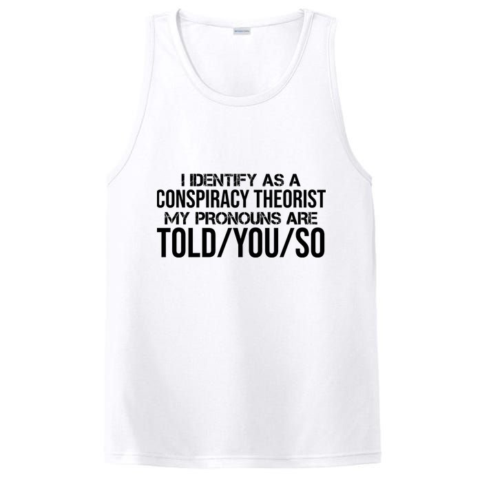 Identify As A Conspiracy Theorist Pronouns Are Told You So PosiCharge Competitor Tank
