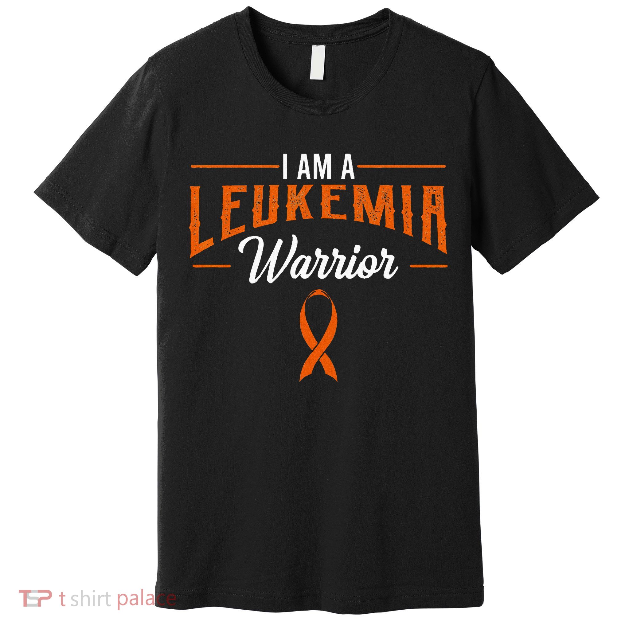 I Am A Leukemia Warrior Blood Cancer Awareness Orange Ribbon Premium T-Shirt