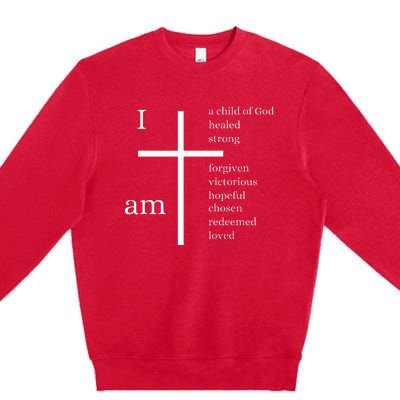 I am a child of God  Premium Crewneck Sweatshirt