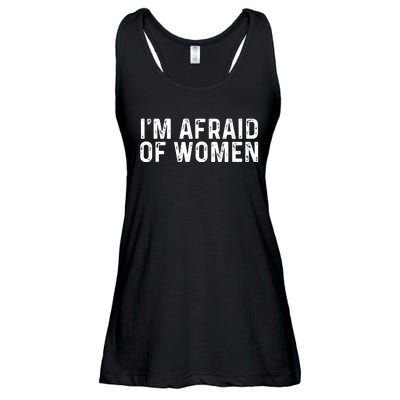 I Am Afraid Of Women Funny Ladies Essential Flowy Tank