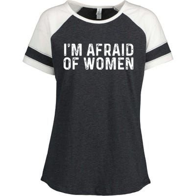 I Am Afraid Of Women Funny Enza Ladies Jersey Colorblock Tee