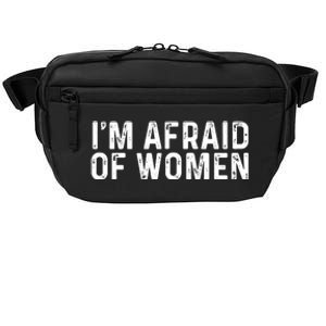 I Am Afraid Of Women Funny Crossbody Pack