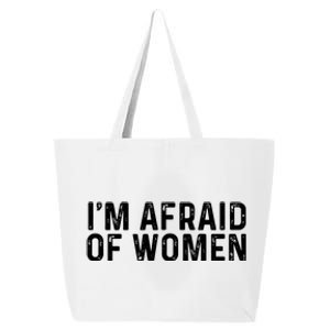 I Am Afraid Of Women Funny 25L Jumbo Tote