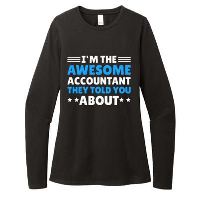 Im Awesome Accountant They Told You About For Accountant Womens CVC Long Sleeve Shirt