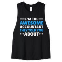 Im Awesome Accountant They Told You About For Accountant Women's Racerback Cropped Tank