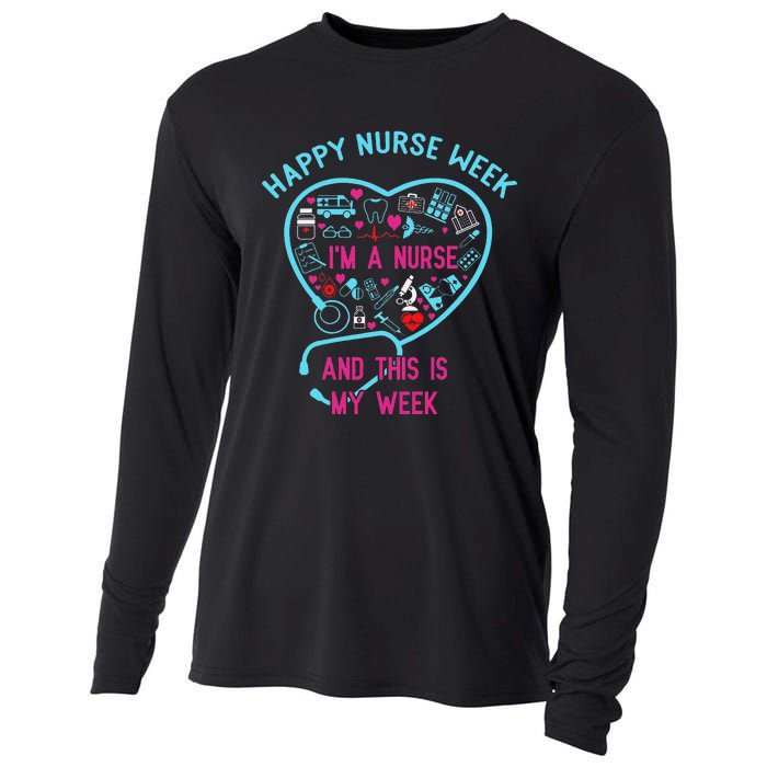 I Am A Nurse This Is My Week Happy Nurse Week May 6-12 Cooling Performance Long Sleeve Crew